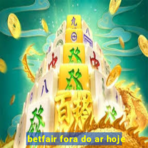 betfair fora do ar hoje